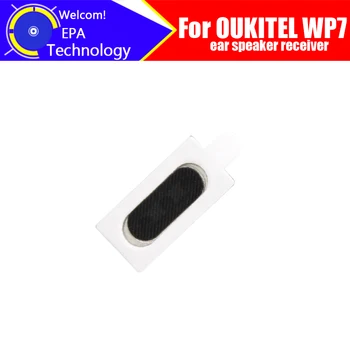 Наушник OUKITEL WP7 100% Новый Оригинальный динамик для переднего уха Аксессуары для ремонта мобильного телефона OUKITEL WP7