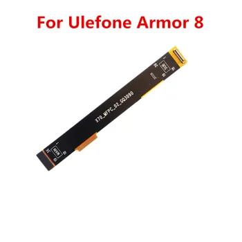 Новый оригинальный разъем основной платы, основной кабель Fpc для Ulefone Armor 8, 6,1-дюймовый провод для ремонта материнской платы мобильного телефона