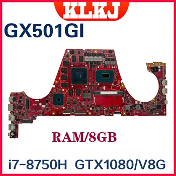 Dinzi GX501GI Материнская Плата для ноутбука ASUS ROG Zephyru GX50G G501GI-XS74 Материнская плата с i7-8750H GTX1080/8G RAM-8GB 100% Тест В порядке